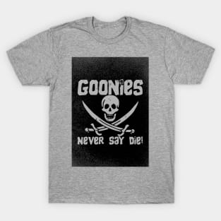 The Goonies never say die T-Shirt